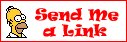 Send me a link!</a>
<tr valign=